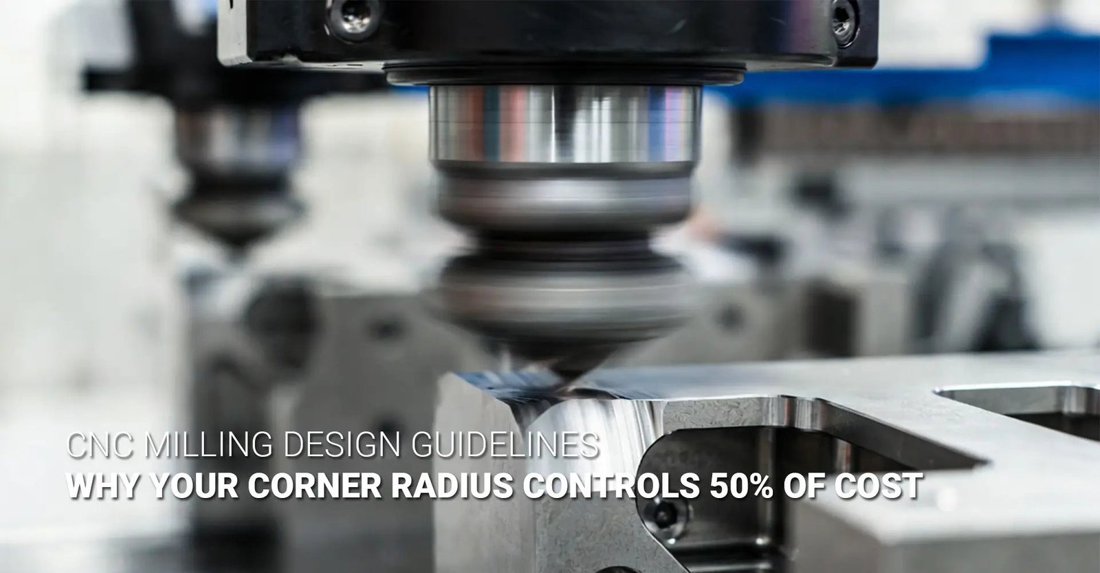 Corner Radius Control R ≤ 0.015 mm