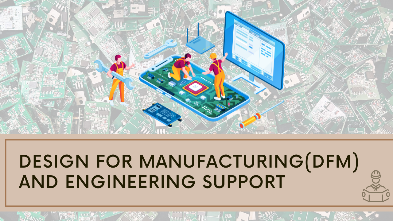 DFM Engineering Support